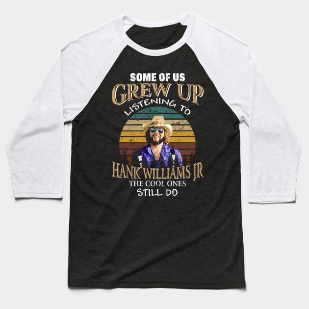 Retro vintage some of us grew up listening to hank Baseball T-Shirt by Tosik Art1